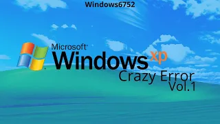 Windows XP Crazy ERROR VOL.1 1080p - 144fps