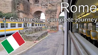 Rome - Ferrovia Giardinetti, a complete journey