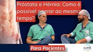 Cirurgia Robótica: Hérnia na Virilha (inguinal) e Próstata (câncer) no mesmo tempo. Como é possível?