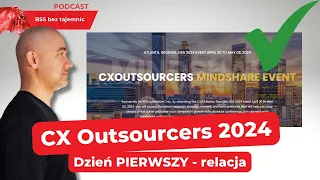 CX Outsourcers 2024 – relacja – Dzień PIERWSZY