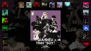 "Giai Điệu Tình Suy 01" Playlist Melodic Rap (Vsoul, MCK, Dewie, Tlinh, Coldzy,...)