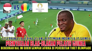 🔴 ASIA AFRIKA GEGER!! PERNYATAAN BLAK-BLAKAN PELATIH GUINEA TENTANG PLAY OFF OLIMPIADE DAN INDONESIA