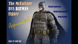 McFarlane's BvS BATMAN 7 inch Figure Repainted & Recaped!