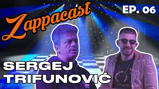 Zappacast EP. 06 - Na bini sa ... Sergej Trifunović!