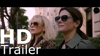 Oceans 8 Official Trailer HD 1080p