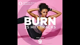 BURN - 25 HIIT Tracks Vol. 9 (Tabata Tracks 20 Sec Work + 10 Sec Rest Cycles) by Power Music Workout