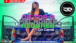 REGGAE 2022 | Os Top 5 Melhores Reggaes de 2022 - Reggaes Exclusivos - RONALD REMIX- Audios Oficial