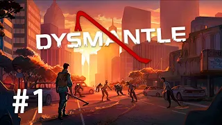 DYSMANTLE №1 Обзор