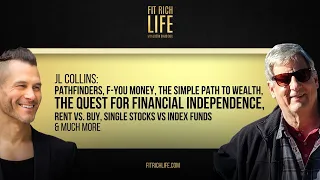 JL Collins: F-You Money, The Simple Path To Wealth, Pathfinders, Financial Independence | Episode 71