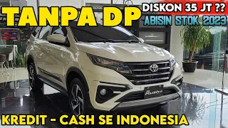 TINGGAL DIKIT SISA STOK 2023 TOYOTA RUSH TERBARU TURUN HARGA 35 JUTA ⁉️ PROMO KREDIT MOBIL TANPA DP