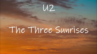 U2 - The Three Sunrises - Lyrics