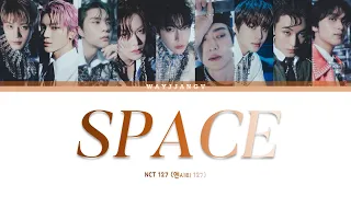 NCT 127 (엔시티 127) ㅡ SPACE (무중력) COLOR CODED LYRICS [KOR/ROM/ENG]