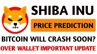 Shiba inu Price Prediction 💙 Bitcoin Will Crash Soon? | Over Protocol Over Wallet Update | WIF NEWS