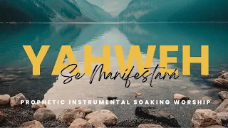 YAHWEH (Se Manifestara) Medley | Instrumental Soaking Worship Music