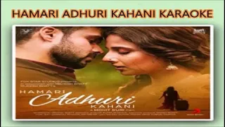 HAMARI ADHURI KAHANI | LYRICAL KARAOKE| ARIJIT SINGH | EMRAAN HASHMI