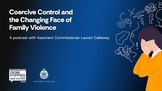 Coercive Control and the Changing Face of Family Violence