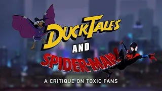 Ducktales and Spider-Verse: A Critique on Toxic Fans