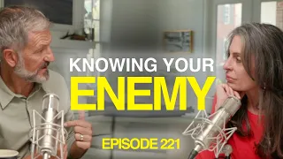 Knowing Your Enemy | Episode 221 | Conversations with John & Lisa Bevere