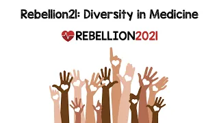 Rebellion21: Diversity in Medicine via Jaime Hope, MD