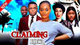 CLAIMING HER { COMPLETE MOVIE} CHINENYE ULAEGBU, ENOCK DARKO,  BABA AHMED, OSCAR 2023 NOLLYWOD MOVIE