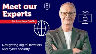 Meet Our Experts – Dr Jonathan Crellin | Navigating digital frontiers and cyber security