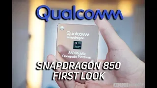 First Look at the New Qualcomm Snapdragon 850