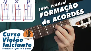 Formação de acordes 100% na prática | Aula de Violão | violão iniciante