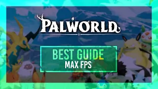 BEST Palworld Optimization Guide | Max FPS | Best Settings