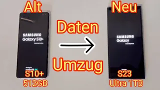 Daten auf neues Handy übertragen📱➨📲 Kontakte Bilder WhatsApp | Android Samsung S23 Ultra 1TB