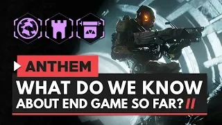 ANTHEM | What Do We Know About End Game So Far?