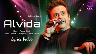 Alvida (LYRICS) - Adnan Sami | Sarah Khatri | Kausar Munir | Ritika Bajaj | Aditya Dev