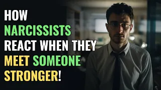 How Narcissists React When They Meet Someone Stronger! | NPD | Narcissism | Behind The Science