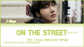 BTS J-Hope (방탄소년단 제이홉) - on the street (Solo ver.) (COLOR CODED LYRICS HAN/ROM/ENG)