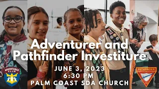 Adventure and Pathfinder Investiture Ceremony (June 3, 2023)