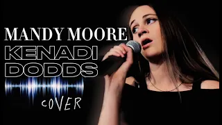 Mandy Moore: Only Hope - Kenadi Dodds