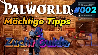 [#002] Palworld - Mächtige Tipps & Zucht Guide