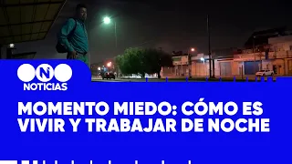 Momento miedo: cómo es vivir y trabajar de noche