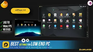 New LD Player 4 - Fix Lag Problem, Best Settings For Low End PC.