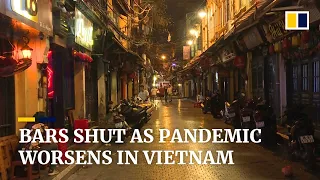 Bars and pubs shut as Vietnam faces new wave of Covid-19 infections