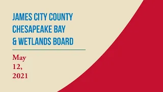 Chesapeake Bay & Wetlands Board Meetings – May 12, 2021