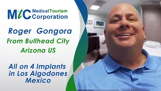 Roger from Arizona (US) | All on 4 Implants in Los Algodones (Mexico) | MTC Partner Clinic