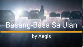 Basang-basa Sa Ulan | Aegis #music #lyrics
