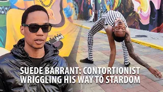 Suede Barrant: Contortionist wriggling his way to stardom