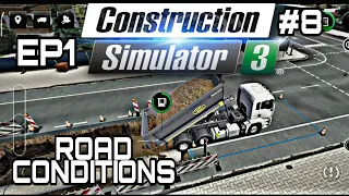 CONSTRUCTION SIMULATOR 3 || NEW ROAD CONSTRUCTION || REPAIRING THE ROAD || #EP1 #CONSIM3 #TL7 #8