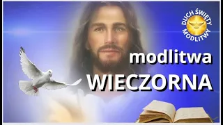 MODLITWA WIECZORNA ❤️ Z JEZUSEM CHRYSTUSEM ❤️ BŁOGOSŁAWIEŃSTWO