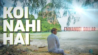 Koi Nahi Hai | New Hindi Christian Song 2019 | Emmanuel Gollar | @JudahPlows | Cover Song