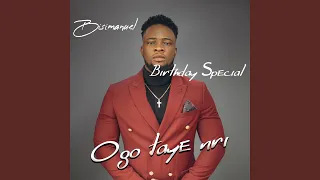 Ogo Taye Nri (Birthday Special)
