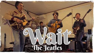 Wait by The Beatles, covered by The Jeatles ウェイト、ビートルズ