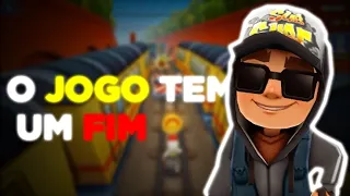 O jogo TEM FIM! Subway Surfers TEM UM LIMITE!