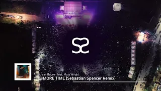 Armin van Buuren feat. Maia Wright - one more time (Sebastian Spencer Remix)